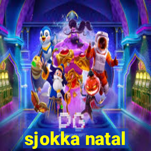 sjokka natal